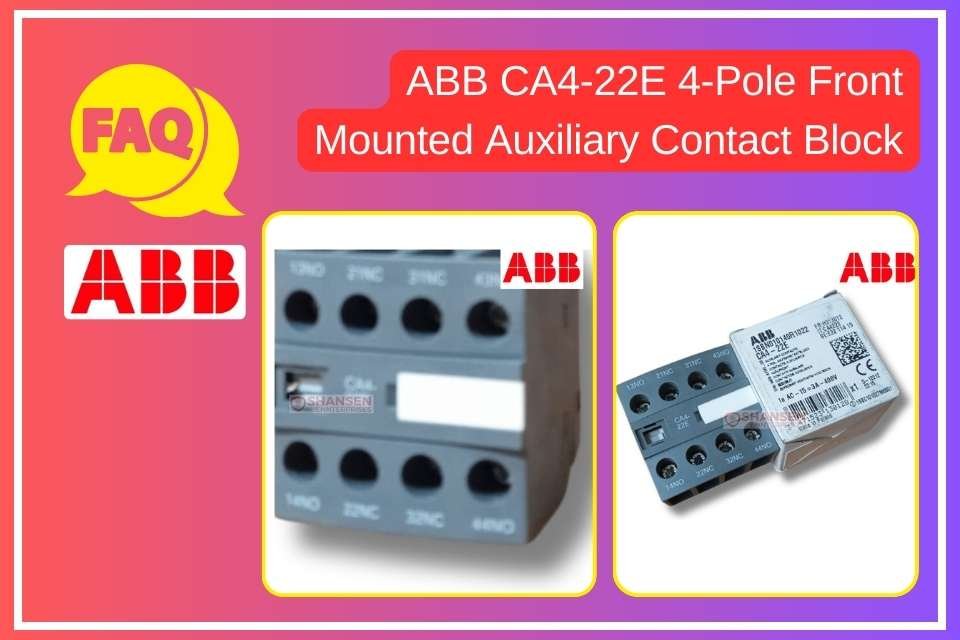 FAQs_ABB_CA4-22E_4-Pole_Front_Mounted_Auxiliary_Contact_Block