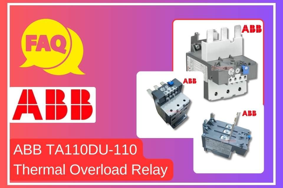 FAQ ABB Brand TA110DU-110 Thermal Overload Relay