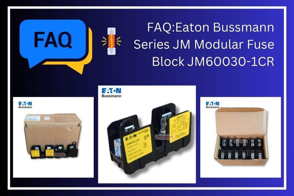 The image features a FAQ banner for the Eaton Bussmann Series JM Modular Fuse Block JM60030-1CR. It includes a blue speech bubble with "FAQ" text, a fuse icon, and three product images: a packaged box with fuse blocks, a close-up of a fuse block with labels, and an open box containing multiple fuse blocks. The background is a dark blue gradient with white-bordered sections