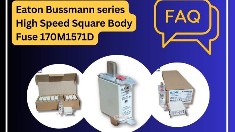 The image features a FAQ banner for the Eaton Bussmann Series High-Speed Square Body Fuse 170M1571D. It has a dark blue background with yellow and white text. Three product images showcase the fuse in different angles and packaging. A speech bubble with "FAQ" is included