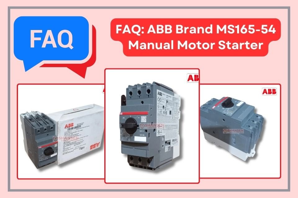 FAQ on ABB MS165-54 Manual Motor Starter featuring different views and packaging – Shansen Enterprises
