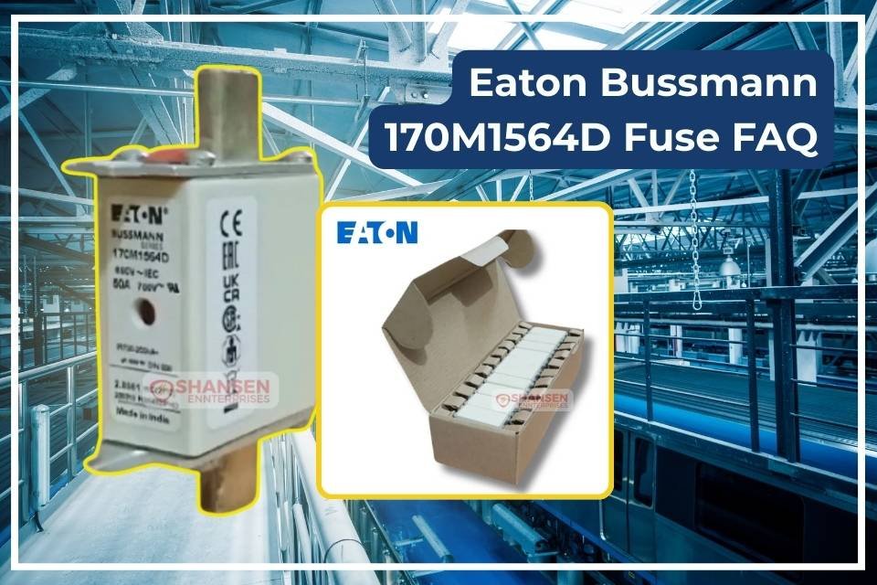 Eaton Bussmann 170M1564D Fuse FAQ with product close-up and packaging, available at Shansen Enterprises Coimbatore