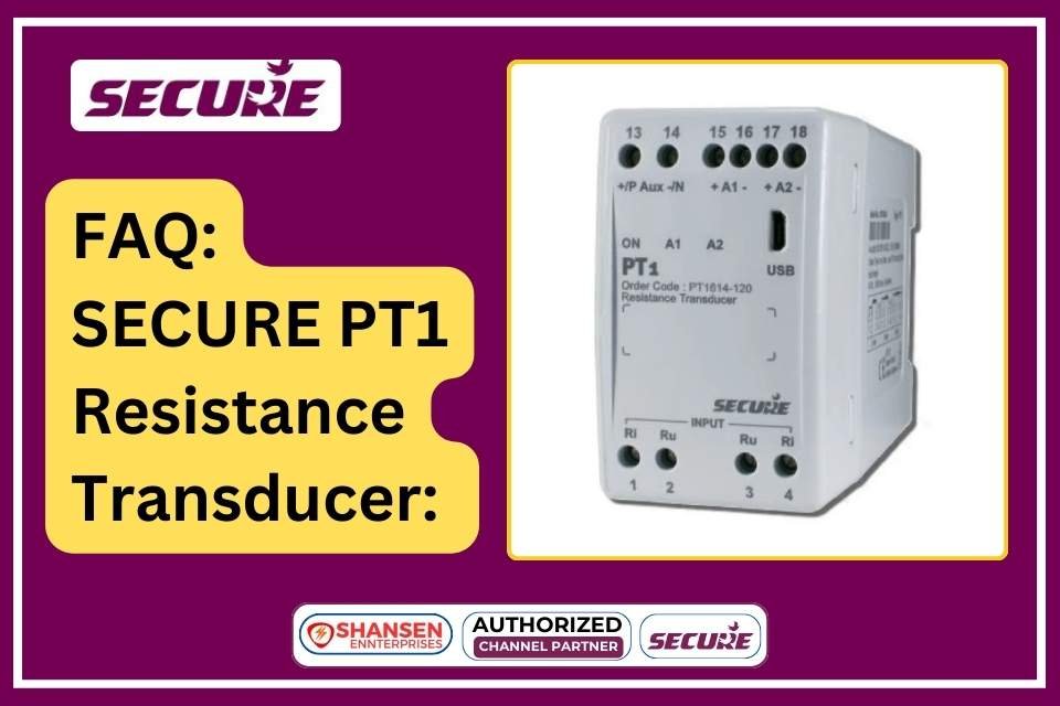 FAQ on Secure PT1 Resistance Transducer available at Shansen Enterprises Coimbatore Authorized Channel Partner for Secure products