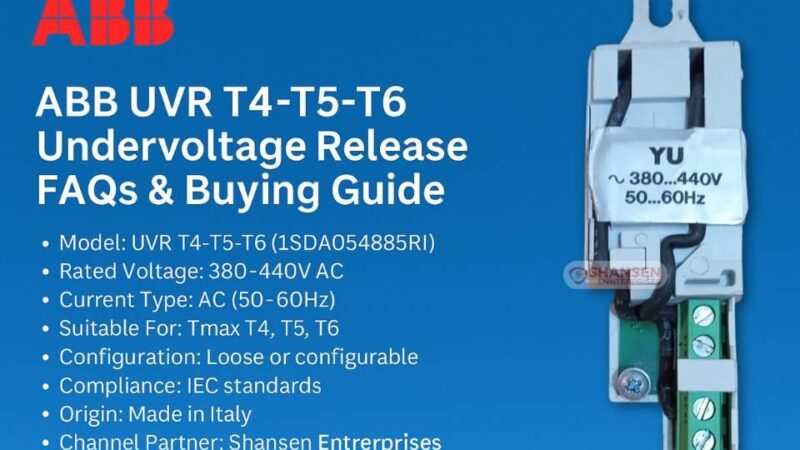 ABB UVR T4-T5-T6 Undervoltage Release FAQs and Buying Guide by Shansen Enterprises
