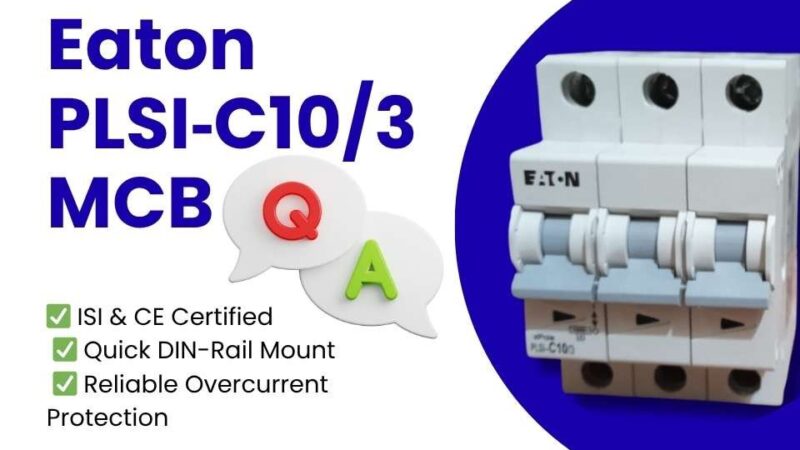 FAQs graphic featuring Eaton PLSI-C10/3-GI MCB with certification highlights and overcurrent protection details