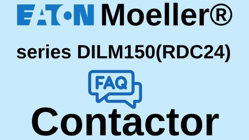FAQ banner for Eaton DILM150(RDC24) contactor – questions and answers about features, specifications, and applications
