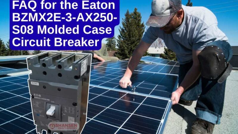 Technician installing solar panels with Eaton BZMX2E-3-AX250-S08 Molded Case Circuit Breaker displayed in foreground