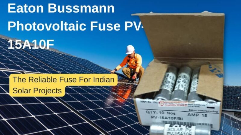 Box of Eaton Bussmann PV-15A10F photovoltaic fuses (10 pcs, 15A 1000VDC Class gPV) shown on a solar panel with installer in background — Authorized Eaton Channel Partner Shansen Enterprises