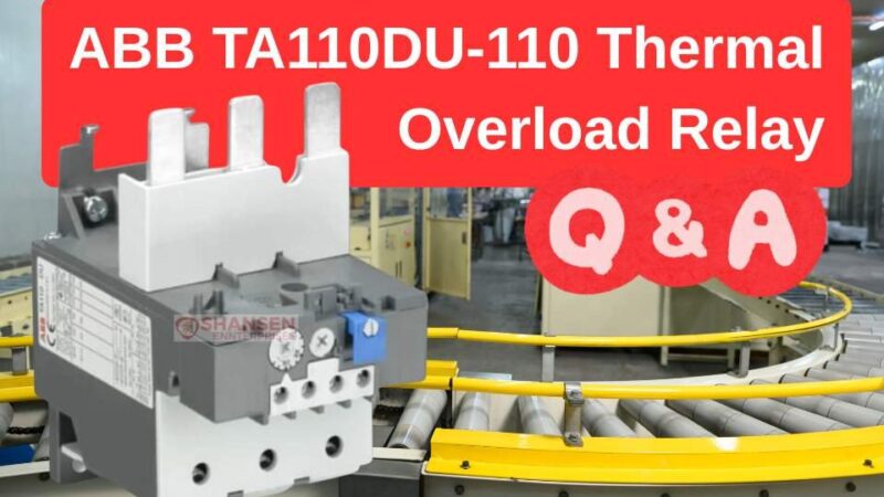 abb ta110du-110 thermal overload relay faq image showing relay and q&a for engineers; 80–110a overload relay, trip class 10a, available at shansen enterprises india
